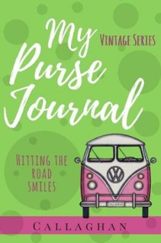 Cover of My Purse Journal (Vintage Series) Hitting the Road Smiles