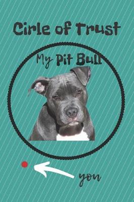 Book cover for Circle of Trust My Pit Bull Blank Lined Notebook Journal