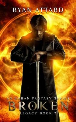 Cover of Broken - Legacy Book 7