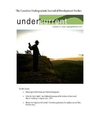 Book cover for The Candian Undergraduate Journal of Development Studies: Undercurrent Journal, Vol. 7, Issue 1 (Spring/Summer 2010)