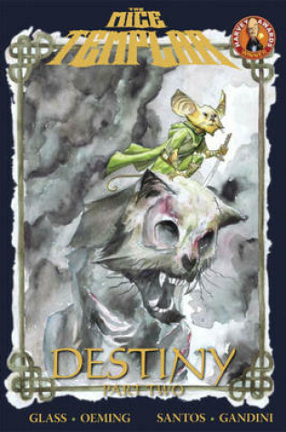 Cover of Mice Templar Volume 2.2: Destiny Part 2