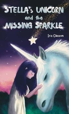 Book cover for Stella's Unicorn and the Missing Sparkle