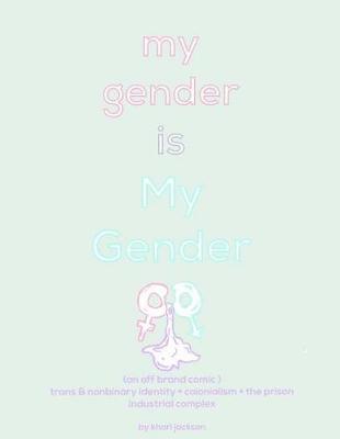 Cover of My Gender Is My Gender