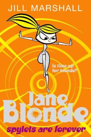 Cover of Jane Blonde: Spylets Are Forever