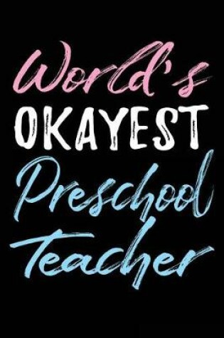 Cover of World's Okayest Preschool Teacher