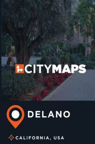 Cover of City Maps Delano California, USA