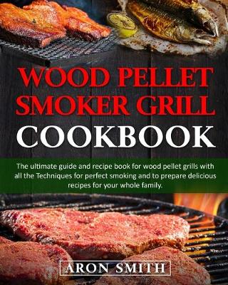 Book cover for Wood pellet smoker grill cookbook