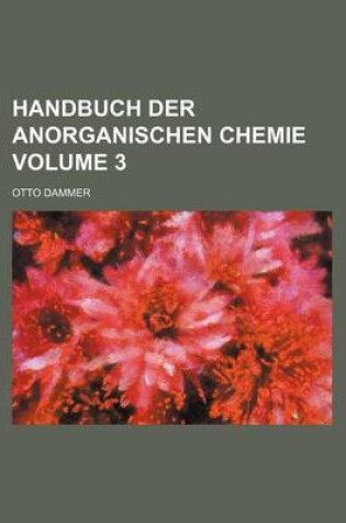 Cover of Handbuch Der Anorganischen Chemie Volume 3