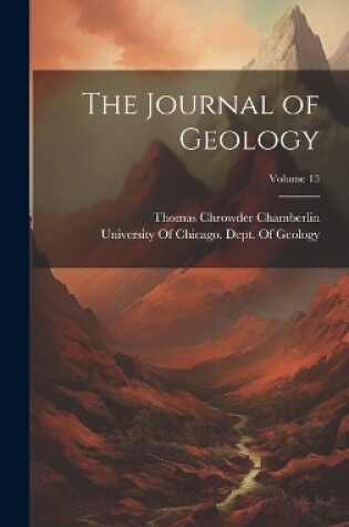 Cover of The Journal of Geology; Volume 15