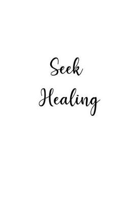 Book cover for Seek Healing