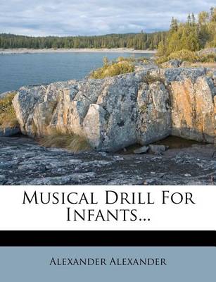 Book cover for Musical Drill for Infants...