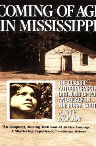 Cover of Coming of Age In Mississippi: The Classic Autobiography of Growing Up Poor and Black In the Rural South