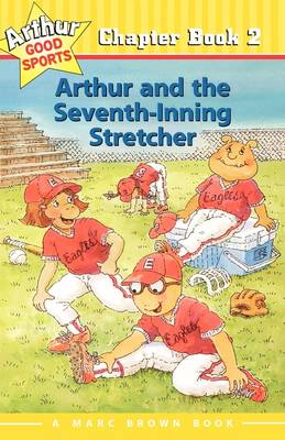 Cover of Arthur and the Seventh-Inning Stretcher