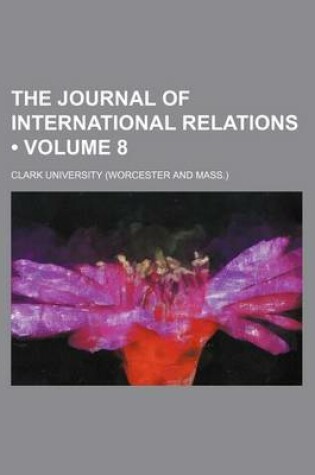 Cover of The Journal of International Relations (Volume 8)