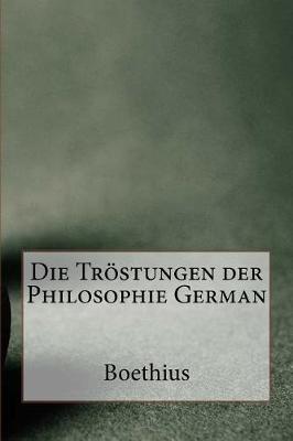 Book cover for Die Trostungen Der Philosophie German
