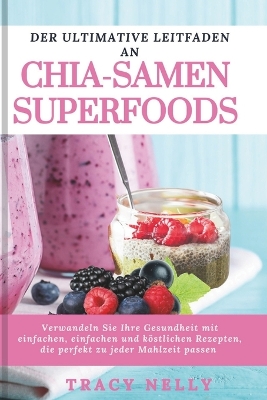 Book cover for Der Ultimative Leitfaden an Chia-Samen Superfoods