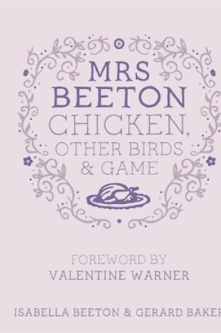 Cover of Mrs Beeton's Chicken Other Birds and Game