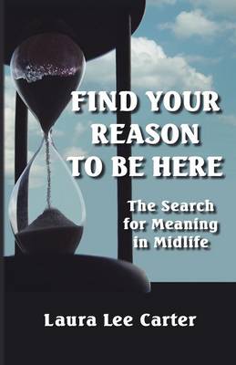Cover of Find Your Reason to Be Here
