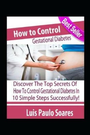 Cover of How to Control Gestational Diabetes