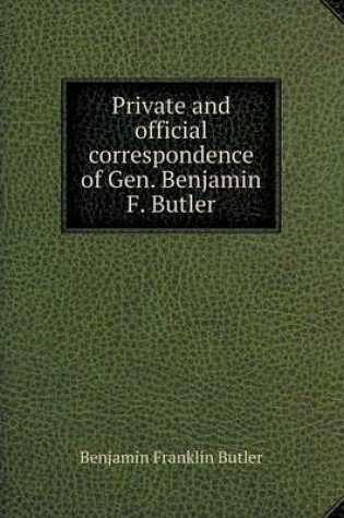 Cover of Private and Official Correspondence of Gen. Benjamin F. Butler