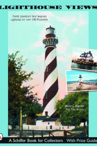 Cover of Lighthouse Views: North Americas Best Beacons Captured on Postcards