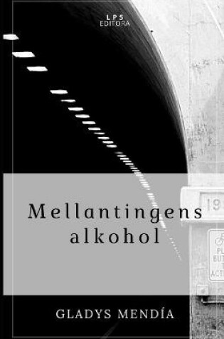 Cover of Mellantingens alkohol