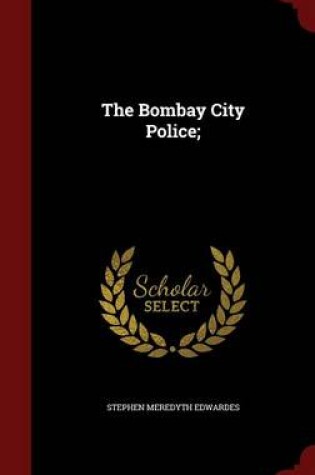 Cover of The Bombay City Police;