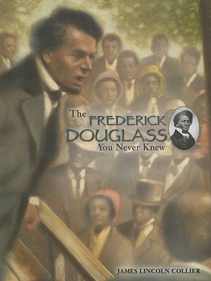 Book cover for The Frederick Douglass You Never Knew