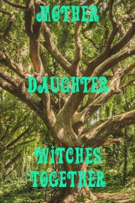 Book cover for Mother and Daughter Witches Together