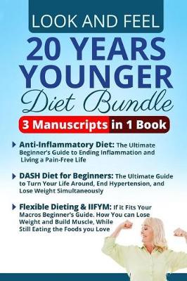 Book cover for Look and Feel 20 Years Younger Diet Bundle - 3 Manuscripts in 1 Book