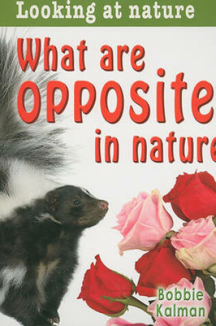 Cover of What are opposites in nature?