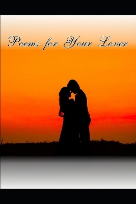 Book cover for Poems for Your Lover