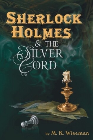 Cover of Sherlock Holmes & the Silver Cord