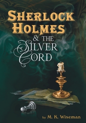 Book cover for Sherlock Holmes & the Silver Cord