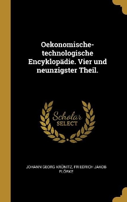 Book cover for Oekonomische-technologische Encyklopädie. Vier und neunzigster Theil.