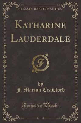 Book cover for Katharine Lauderdale (Classic Reprint)