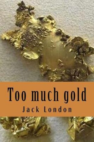 Cover of Too Much Gold