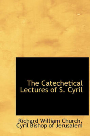 Cover of The Catechetical Lectures of S. Cyril