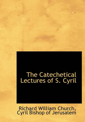 Book cover for The Catechetical Lectures of S. Cyril