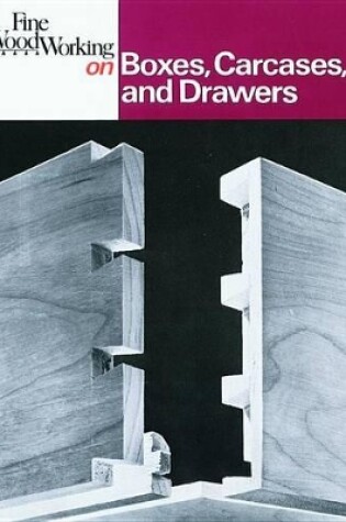 Cover of Boxes, Carcases and Drawers