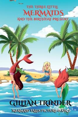 Book cover for The Three Little Mermaids and the Birthday Present