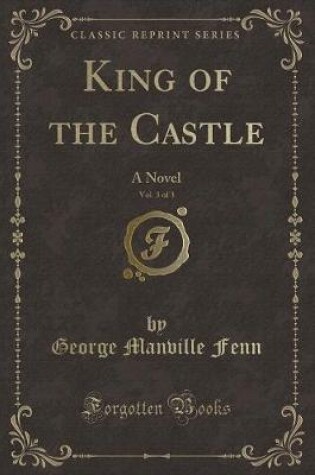 Cover of King of the Castle, Vol. 3 of 3