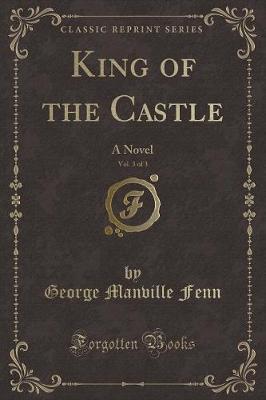 Book cover for King of the Castle, Vol. 3 of 3