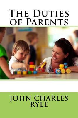 Book cover for The Duties of Parents John Charles Ryle