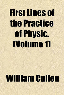 Book cover for First Lines of the Practice of Physic Volume 3