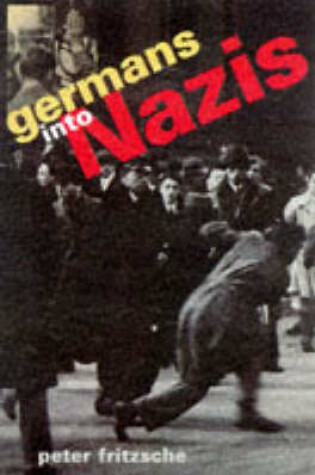 Cover of Germans into Nazis