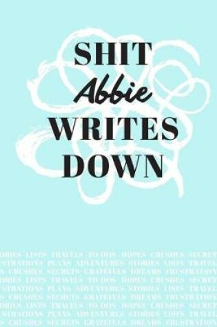 Cover of Shit Abbie Writes Down