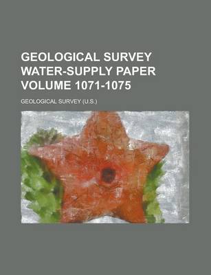 Book cover for Geological Survey Water-Supply Paper Volume 1071-1075