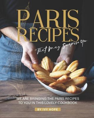 Book cover for Paris Recipes That May Surprise You