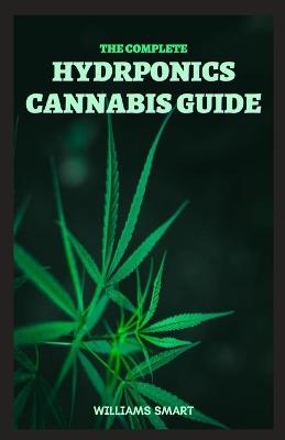 Book cover for The Complete Hydroponics Cannabis Guide